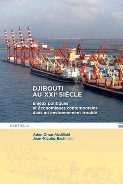 Djibouti au XXIe siècle : Enjeux politiques et économiques contemporains dans un environnement troublé