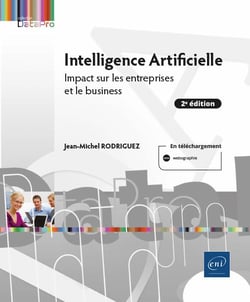 Intelligence artificielle : impact sur les entreprises et le business : impact sur les entreprises et le business (2e édition)