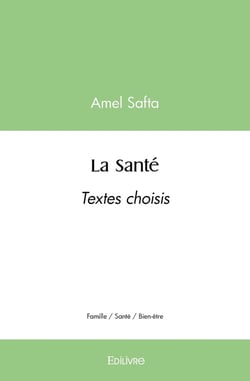 La Santé : Textes choisis