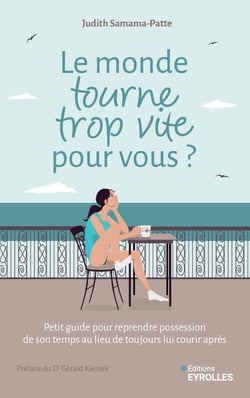 Le monde tourne trop vite pour vous ?
