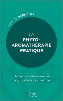 La phyto-aromathérapie pratique : Dictionnaire thérapeuthique de 530 affections courantes