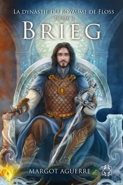 La dynastie du royaume de Floss Tome 3 : Brieg