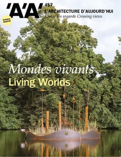 L'architecture aujourd'hui n.457 : Mondes vivants