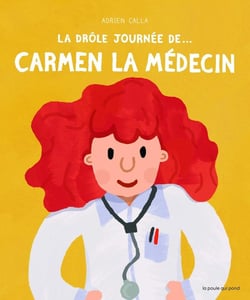 La drôle de journée de... : Carmen la médecin