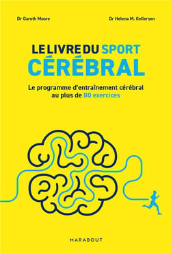 Le livre du sport cérébral : Le programme d'entraînement cérébral au plus de 80 exercices