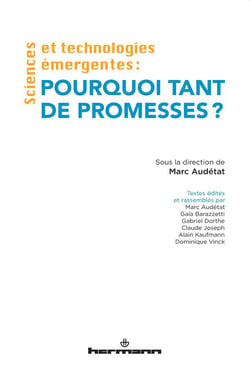 Sciences et technologies émergentes - pourquoi tant de promesses ?