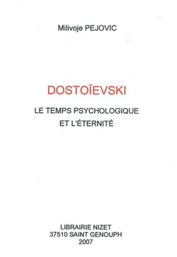 Dostoïevski, le temps psychologique et l'éternité