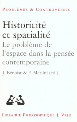 Historicité et spatialité - le problème de l'espace dans la pensée contemporaine