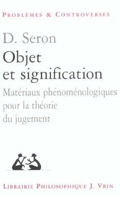 Objet et signification : Matériaux phénoménologique pour la théorie du jugement