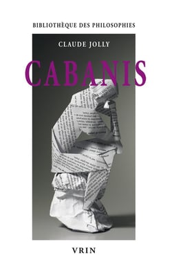 Cabanis : l'idéologie physiologique