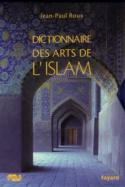 Dictionnaire des Arts de l'Islam