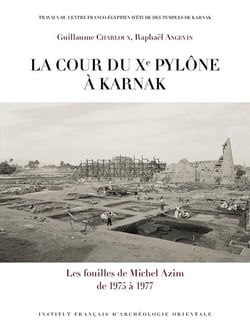 La cour du Xe pylône à Karnak : Les fouilles de Michel Azim de 1975 à 1977