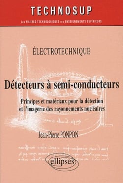 Détecteurs à semi-conducteurs - principes et matériaux pour la détection et imagerie