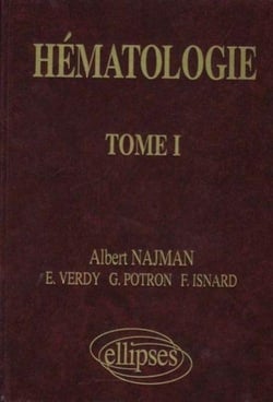 Hématologie - Précis des maladies du sang - Tome 1