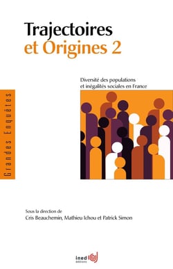 Trajectoires et origines 2 : Diversité des populations et inégalités sociales en France
