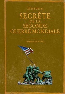 Histoire secrete de la Seconde Guerre mondiale