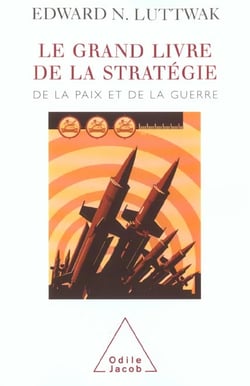 Le grand livre de la stratégie - de la paix et de la guerre