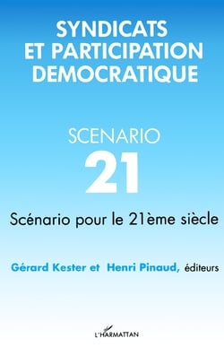 Syndicats et participation démocratique - scénario 21 pour le 21ème siècle