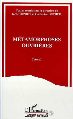 Métamorphoses ouvrières : Volume 2