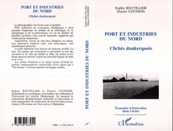 Port et Industries du Nord : Clichés dunkerquois