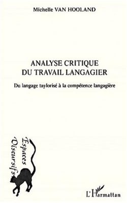Analyse critique du travail langagier - du langage taylorisé à la compétence langagière