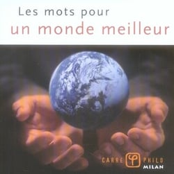 Les mots pour un monde meilleur
