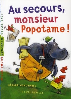Au secours, monsieur popotame !