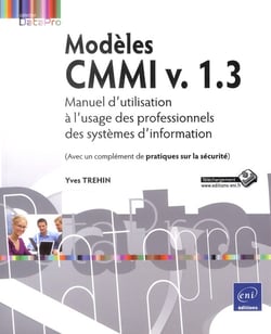 Modeles cmmi v. 1.3 - manuel d'utilisation à l'usage des professionnels des systèmes d'information