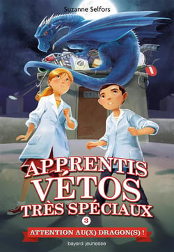 Apprentis vétos très spéciaux t.3 - attention au(x) dragon(s)!