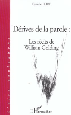 Dérives de la parole : les récits de William Golding