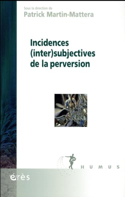Incidences (iner)subjectives de la perversion