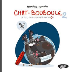 Chat-Bouboule Tome 2 : la nuit, tous les chats sont gros