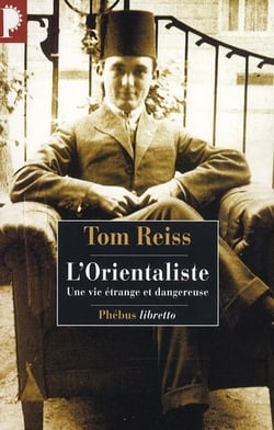 L'orientaliste - une vie étrange et dangereuse
