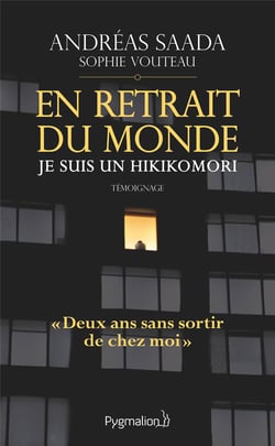 En retrait du monde - je suis un hikikomori