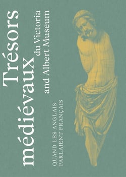 Trésors médiévaux du Victoria & Albert museum : quand les Anglais parlaient français