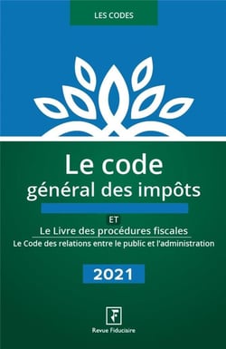 Le code général des impôts et le livre des procédures fiscales - le code des relations entre le public et l'administration (édition 2021)