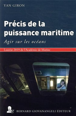 Précis de la puissance maritime - agir sur les océans
