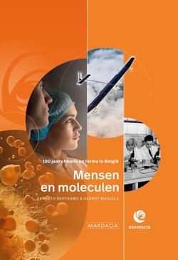 Mensen en moleculen - 100 jaar chemie en farma in belgie