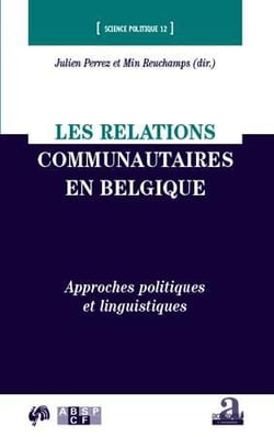 Les relations communautaires en Belgique - approches politiques et linguistiques