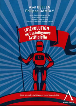 (R)évolution de l'intelligence artificielle : Cadre juridique et technique