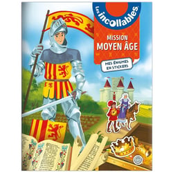 Les Incollables - Mission Moyen Âge - Mes énigmes en stickers