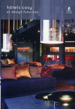 Hôtels cosy et design futuriste