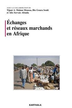 Échanges et réseaux marchands en afrique