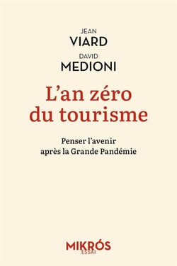 L'an zéro du tourisme : penser l'avenir après la grande pandémie