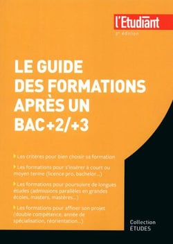 LE GUIDE DES FORMATIONS APRES UN BAC+2 ET BAC+3