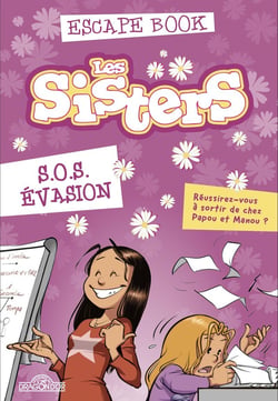 Escape book : Les Sisters : S.O.S. évasion