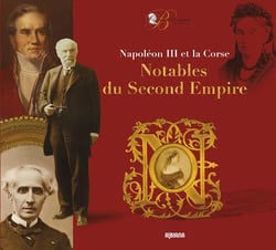 Napoleon iii et la corse  notables du second empire