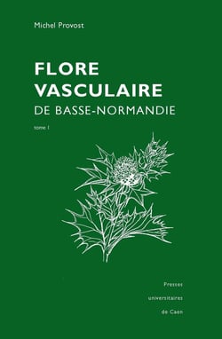 Flore vasculaire de Basse-Normandie. Lot tomes 1 et 2 : Reprint de l'édition de 1998, augmentée du Supplément de 2002