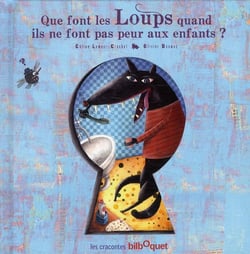 Que font les loups quand il ne font pas peur aux enfants ?