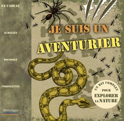 Je suis un aventurier - un kit complet pour explorer la nature